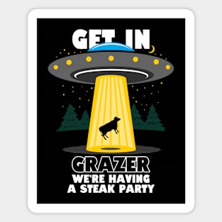 Funny Alien UFO Abducting Cow Get In Loser Parody Magnet